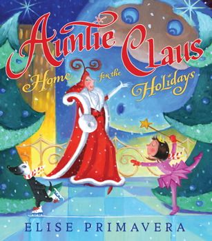 Auntie Claus, Home for the Holidays; fabulous, Dah-ling Auntie Claus, Free Kids Books, Book Shop, School Play, Christmas Book, Home For The Holidays, Holiday Books, Reading Levels, Christmas Books