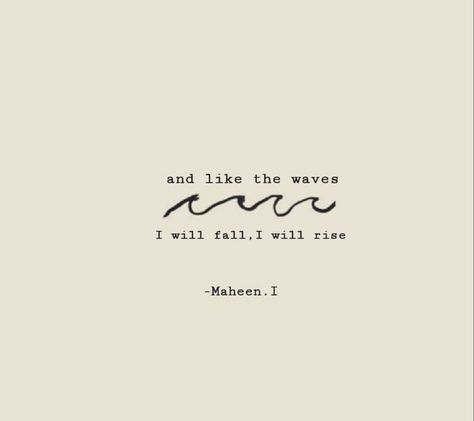 Waves Love Quotes, Ocean Sayings Short, It Comes And Goes In Waves, Wave Quotes Ocean Short, Ocean Word Tattoo, Quotes About Waves And Life, Deep Water Quotes, Water Quotes Aesthetic, Ocean Quotes Deep