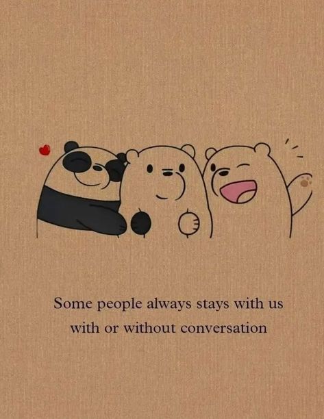 Some people always stays Lines For Trio Friends, Three Frnds Pics, Trio Quotes Friendship, We Bare Bears Quotes, Trio Quotes Best Friends, Trio Friends Quotes, Three Best Friends Quotes, Trio Quotes, Friendship Sketches