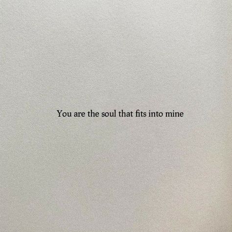 Your My Soulmate Quotes, Soulmate Short Quotes, Relationship Asthetic Quotes, Love Qoution, Deep Quotes For Love, Cute Romantic Quotes Aesthetic, Cute Short Love Quotes For Him, Very Short Love Quotes, Aesthetic Quotes Short Love