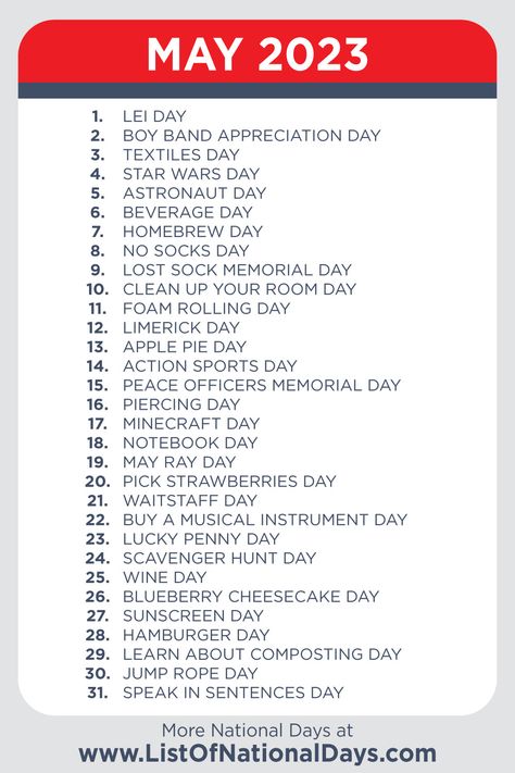 A printable list of national days for May 2023 National Days 2023 National Days, List Of National Days, Monthly List, National Holiday Calendar, Funny Holidays, Season Activity, Silly Holidays, Monthly Celebration, Fun Holidays