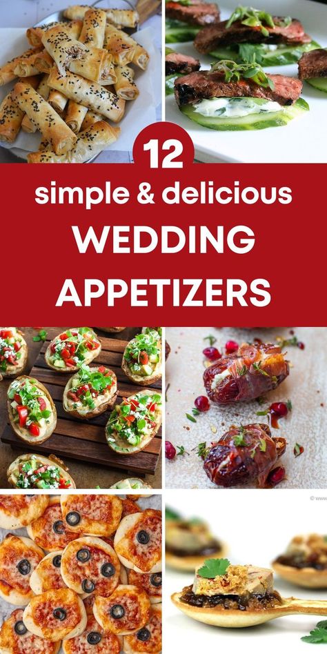 text: "12 simple and delicious wedding appetizers" and six photos of different wedding appetizers Cute Wedding Appetizers, Fall Appetizers For Wedding, Appetizer Fancy Easy, Mini Wedding Appetizers, Pre Wedding Appetizers, Simple Wedding Snacks, Inexpensive Hors D’oeuvres, Hot Wedding Appetizers, Wedding Finger Foods Easy