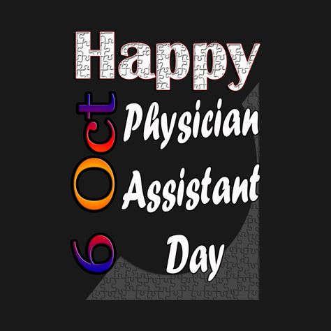 Check out this awesome 'Oct+6th%2C+Physician+Assistant+Day+%2C+Custom+gift+design' design on @TeePublic! Physician Assistant Week, Pa Day, Physician Assistant, Gift Design, Design Design, Oats, Customized Gifts, Tech Company Logos, Tshirt Designs