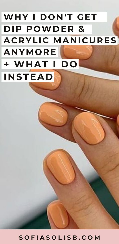 Why I Don’t Get Dip Powder &amp; Acrylic Manicures + What I Do As an alternative Natural Nails Manicure, Dip Manicure, Types Of Manicures, Hard Gel Nails, Natural Nail Care, Toe Nail Color, Powder Manicure, Manicure Gel, Nail Care Tips