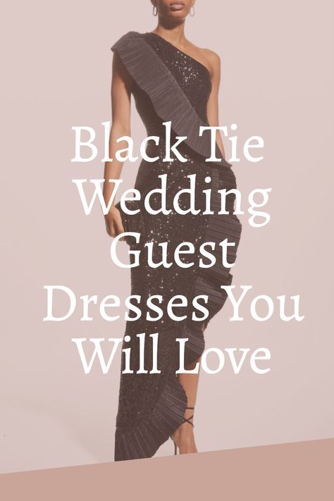 Attending a black tie wedding? Whether you are looking for an elegant evening gown, a chic black tie wedding guest dress, or an affordable yet modest option - we have compiled the ultimate guide for dressing for a black tie wedding. So, if you're attending a black tie wedding and want the perfect outfit, click on this pin now! Southern Black Tie Wedding Guest, Black Tie Evening Gowns, Black Tie Wedding Dresses For Guest, Evening Gown Wedding Guest, Black Tie Wedding Gown, Black Tie Wedding Outfit Women, All Black Formal Wedding Guest Attire, Special Occasion Dresses For Wedding Guest, Dresses For Black Tie Wedding Guest