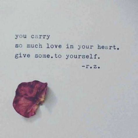 You carry so much love in your heart. Give some. To yourself. — R.Z. | inspiration | self love | big heart | love yourself | melmarieskincare | melmarie Best Motivational Quotes, Self Love Quotes, So Much Love, Pretty Words, Growth Mindset, Be Yourself Quotes, The Words, Great Quotes, A Flower