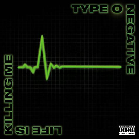 Type O Negative - Life Is Killing Me Type O Negative, Killing Me, Life Is, Green