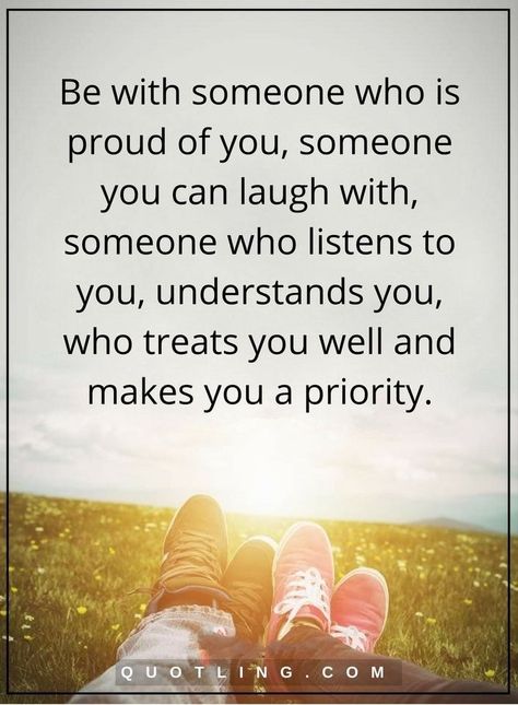 Be with someone who is proud of you, someone you can laugh with, someone who listens to you, understands you, who treats you well and makes you a priority. Gøød Morning Friends! Have A Fabulous Day!! 😊😊 Quotes On Priority, Someone Quotes, Be With Someone Who, Priorities Quotes, Positivity Board, Make Yourself A Priority, Quotes About Love And Relationships, Be With Someone, Proud Of You