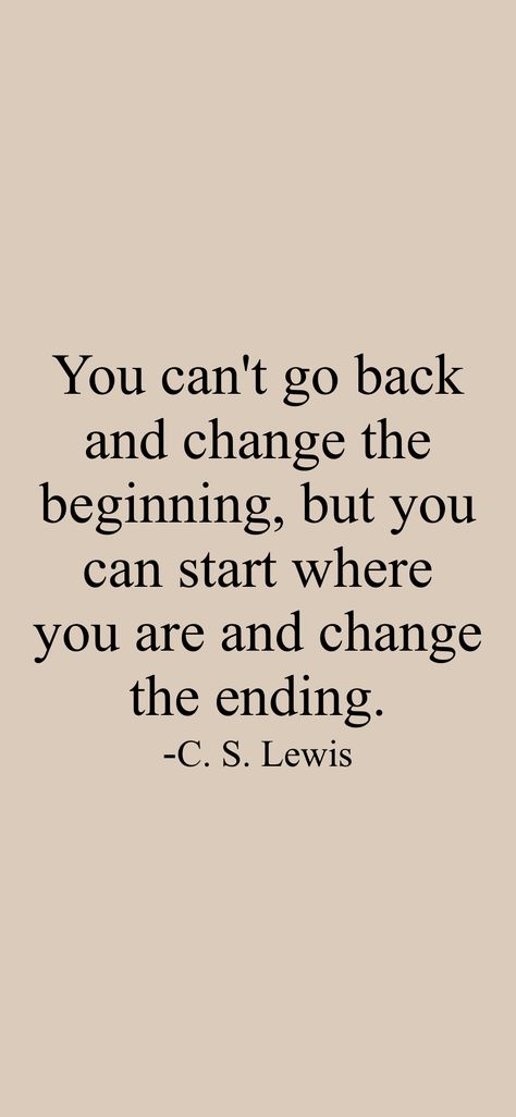 Can You See Your Next Step Quote, You Didnt Come This Far To Only Get This Far, Where It All Started Quotes, Its Not How You Start Its How You Finish, You Can't Go Back And Change The Beginning, You Cant Go Back And Change The Beginning, You Can Change Quotes, End Is The Beginning Quotes, This Is Not The End Quotes