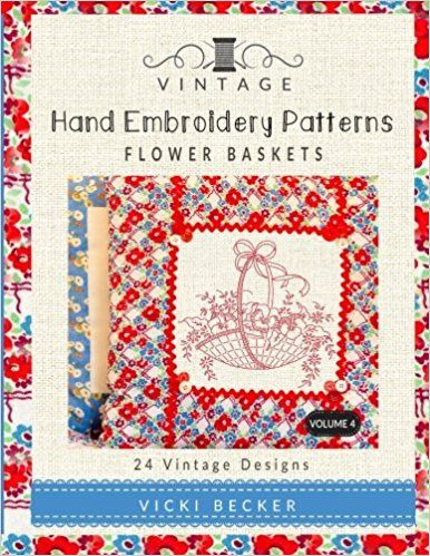 Vintage Hand Embroidery Patterns Flower Baskets: 24 Authentic Vintage Designs (Volume 4): Vicki Becker: 9781548528270: Amazon.com: Books Vintage Hand Embroidery, Envelope Pillow, Vintage Embroidery Transfers, Flower Baskets, Hand Embroidery Patterns Flowers, Embroidery Book, Embroidery Transfers, Patchwork Pillow, Hand Embroidery Projects