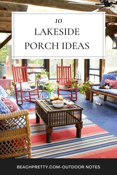 Living in a lake house all summer long, is anyone's dream summer.  A Lakeside porch is where you can enjoy the summer air comfortablly and enoy the silence of lakeside living offers. So, a Lakeside porch should be cozy, comfortable and pretty.  #patioideas #porchideas #lakehouse #porchdesign #lakehouseporch #beachpretty #porchfurniture #lakecottage Lake House Sunroom Ideas, Cottage Decorating Ideas Lakeside, Front Porch Lake House, Lake House Covered Porch, Summer Lake Cottage, Small Lakehouse Ideas, Outdoor Lake Patio Ideas, Lake Front Porch Ideas, Lake House With Screened In Porch