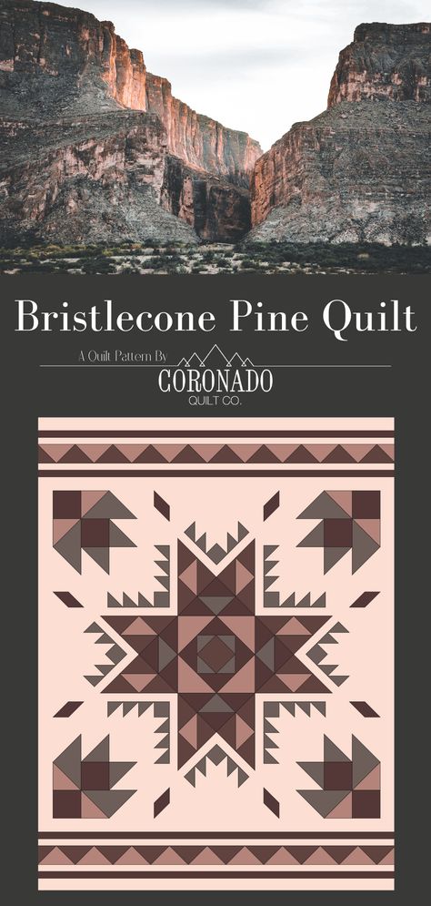 Sequoia Quilt Pattern, Bristlecone Pine Quilt, Southwestern Quilts Patterns, Quilt Patterns Western, Native Quilt Patterns, Rustic Quilt Patterns, Native American Quilt Patterns Free, Western Quilt Patterns Free, Nature Quilt Patterns