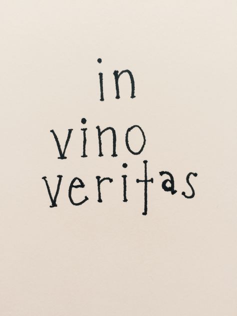 In Vino Veritas Tattoo, In Vino Veritas, Food Tattoos, Phrase Tattoos, Mouthwatering Food, Wine Logo, Wine Event, Italian Quotes, Weird Words