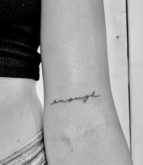 tattoo small enough fineline black white skin pretty new 1971 Tattoo, Quote Tattoo Ideas, Enough Tattoo, Quote Tattoo, Tattoos Inspiration, White Skin, Tattoos Women, Leg Tattoos Women, Small Tattoo