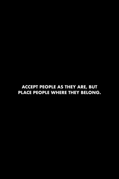 Act Accordingly Quotes People, Quotes About Chasing People, Don’t Let People Ruin Your Day, People Are Good At Pretending, People Are Who They Are Quotes, Toxic Thoughts Quotes, Know Your Place Quotes People, Human Quotes Truths, Fact Quotes Truths Motivation