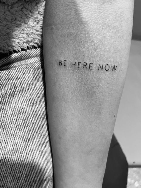 Be Here Now Tattoo, Inside Bicep Tattoo, Bicep Tattoo Women, Phrase Tattoos, Hidden Tattoos, Bicep Tattoo, Be Here Now, Stick And Poke, Subtle Tattoos