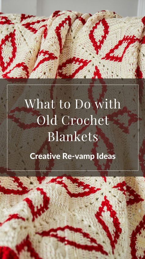 What to do with old crochet blankets - creative re-vamp ideas Upcycle Granny Square Blanket, How To Display Afghans, Crochet Memory Blanket, Yarn Stash Buster Ideas, Recycle Blankets Ideas, Afghan Repurposed, Crochet Blanket Gift Wrapping Ideas, Recycled Crochet Projects, Afghan Display Ideas