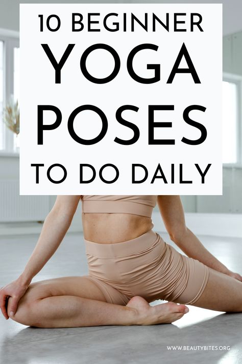 These are 10 yoga poses to do every day and to incorporate into your daily yoga practice! These are suitable for beginners and will make you feel amazing - a great addition to your yoga routine! Yoga Moves For Beginners, Easy Yoga For Beginners, Daily Yoga Routine, Essential Yoga Poses, 10 Yoga Poses, Learn Yoga Poses, Beginner Yoga Workout, Basic Yoga Poses, Yoga Tutorial