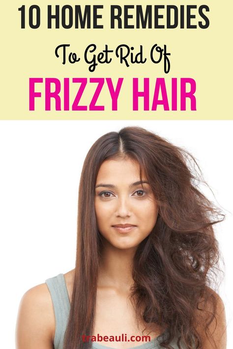 home remedies for frizzy hair Get Rid Of Frizzy Hair, Rid Of Frizzy Hair, Thick Frizzy Hair, Frizzy Hair Remedies, Fizzy Hair, Hair Growth Mask Diy, Haircuts For Frizzy Hair, Caring For Frizzy Hair, Homemade Hair Treatments