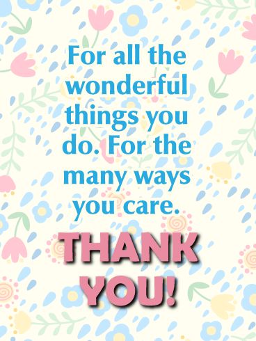 Quotes For Caring Friends, Just Wanted To Say Thank You, Thanks For Your Hospitality Quotes, Thank You For All That You Do, Thank You For Kindness, Thank You For All Your Help, Thanks For All You Do, Thank You For Caring About Me, Thank You For All You Do Quotes