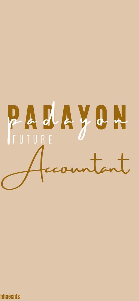 Tiwala lang!!! Padayon Accountant, Future Accountant Aesthetic Wallpaper, Future Cpa Wallpaper Aesthetic, Future Accountant Aesthetic, Padayon Future Accountant, Future Accountant Wallpaper, Accountant Wallpaper Aesthetic, Future Cpa Wallpaper, Padayon Future Wallpaper