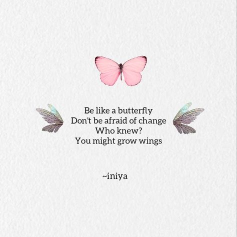 Butterfly Life Quotes, Having Butterflies Quotes Feelings, Butterfly And Flower Quotes, Be Like A Butterfly Quote, Be A Butterfly Quote, Buterfluffy Quotes, Quotes For Butterflies, Butterfly Friendship Quotes, Quotes About Butterflies Inspirational