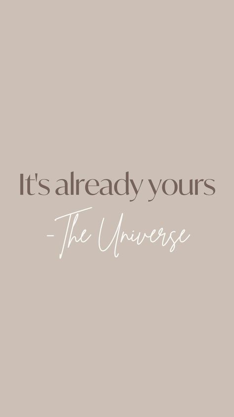 The Universe Manifestation, Universe Quotes Wallpaper Iphone, Universe Manifestation Aesthetic, Its Already Yours Quote, Quotes Aesthetic Manifest, Motivational Quotes For Frames, The Secret Wallpaper, Manifesting Quotes Wallpaper, Universe Manifestation Quotes