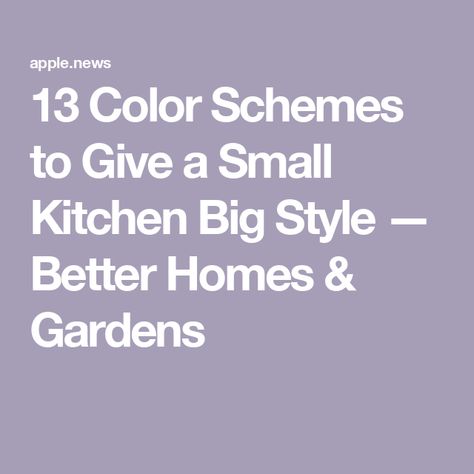 13 Color Schemes to Give a Small Kitchen Big Style — Better Homes & Gardens Small Kitchen Ideas Color, Small Kitchen Colors Schemes, Colors That Compliment Grey, Kitchen Color Palette Ideas, Kitchen Color Pallet, Kitchen Paint Schemes, Light Kitchen Colors, Kitchen Color Themes, Kitchen Color Palette