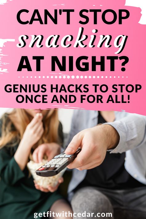 What To Do When Hungry At Night, How To Stop Late Night Snacking, What To Eat At Night When Hungry, How To Stop Late Night Eating, Stop Snacking At Night, How To Stop Food Cravings, Healthy Snacks Nighttime, How To Stop Snacking At Night, How To Stop Night Eating