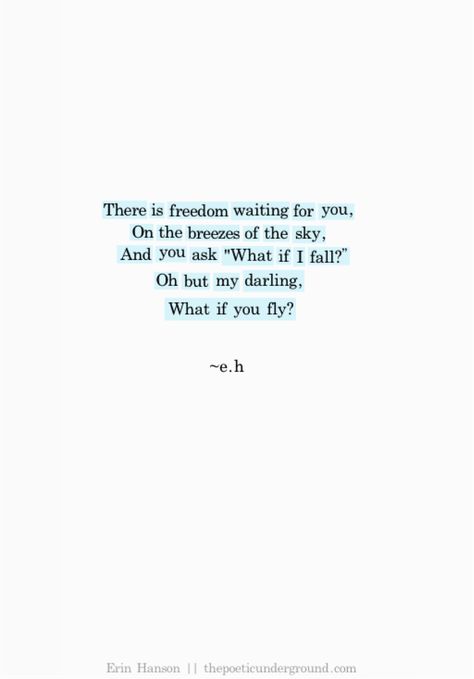 If you cannot be a poet, be the poem. — There is freedom waiting for you on the breezes of... Erin Hanson, Short Poems, Life Quotes Love, Poem Quotes, Intp, Wonderful Words, Quotable Quotes, A Quote, Poetry Quotes