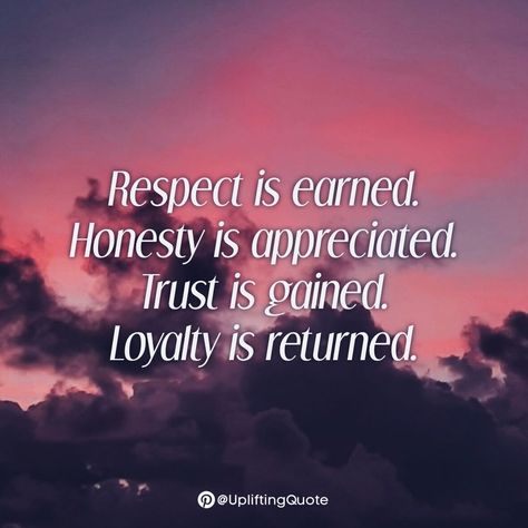 Respect is earned. Honesty is appreciated. Trust is gained. Loyalty is returned. Respect Is Earned Quotes, Loyalty Is Rare, Respect Is Earned, Loyalty Quotes, True Friends Quotes, Motivational Inspiration, Trust And Loyalty, Trust Quotes, Appreciation Quotes