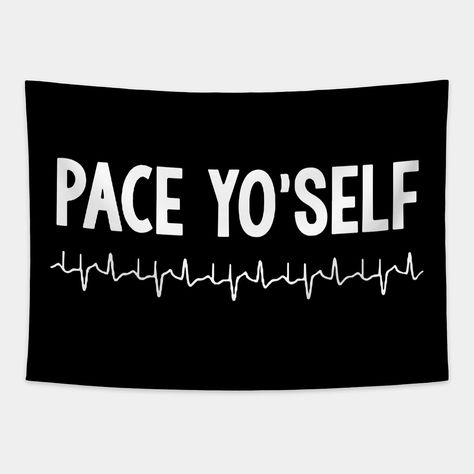 EMS - Pace Yo'Self Funny Gift For EMTs And Paramedics -- Choose from our vast selection of tapestries to match with your desired size to make the perfect custom tapestry. Pick your favorite: Movies, TV Shows, Art, and so much more! Available in small, medium, large. Perfect for decorations in apartments, bedrooms, and dorm rooms. Gifts For Emt, Ems Week Ideas, Ems Quotes, Ems Week, Firefighter Emt, Thank You Nurses, Emt Paramedic, Emergency Medical Technician, Medical Humor