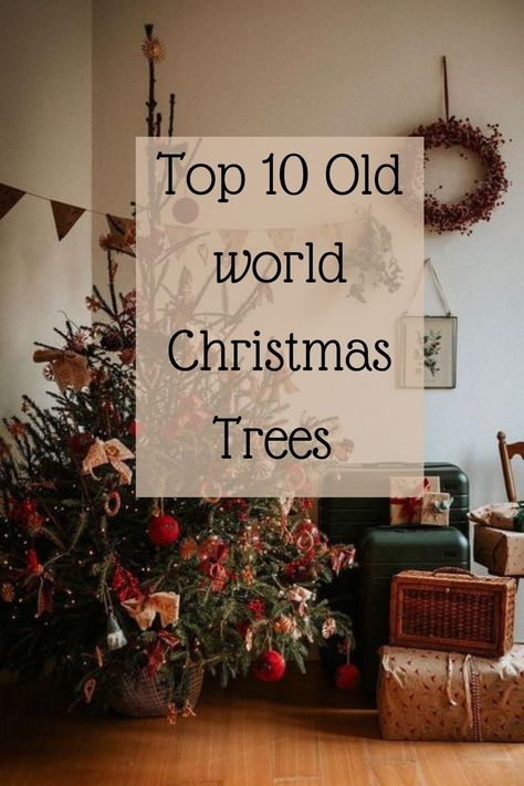 Old Time Christmas Tree Decorating Ideas, Old Fashioned Tree Decorating Ideas, Wild Christmas Tree, Christmas Tree No Ornaments Ideas, Old World Christmas Tree Ideas, Old Style Christmas Tree, German Christmas Tree Decorations, English Country Christmas Tree, Wilderness Christmas Tree