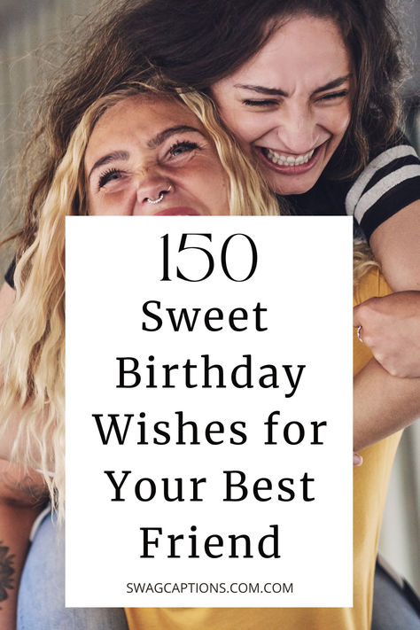 Celebrate your best friend's special day with the perfect message! Explore our collection of 150 Sweet Birthday Wishes for Your Best Friend that will make them feel loved and cherished. From heartfelt and sentimental to fun and playful, find the ideal words to express your gratitude and joy. Make their birthday unforgettable with these thoughtful and touching wishes! Friend Birthday Sentiments, Happy Birthday Funny Best Friend, Sweet Message To Best Friend, Happy Birthday For Best Friend Quotes, Happy Birthday Text For Friend, Lovely Birthday Wishes For Best Friend, Birthday Message To My Best Friend, Best Friend Birthday Messages Texts, Birthday Message To A Special Friend