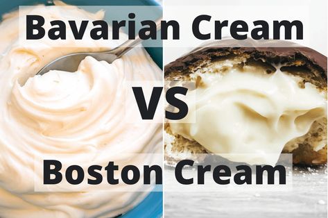 Bavarian Cream vs Boston Cream: 4 Differences You Need to Know Bavarian Cream Frosting, Boston Cream Cake Filling, Bavarian Cream Filling Cake, Bavarian Cream Filled Cupcakes, Bavarian Cream Cupcakes, Bavarian Cream Filling Recipe, Boston Creme Filling, How To Make Boston Cream Filling, Bavarian Cream Recipe Desserts