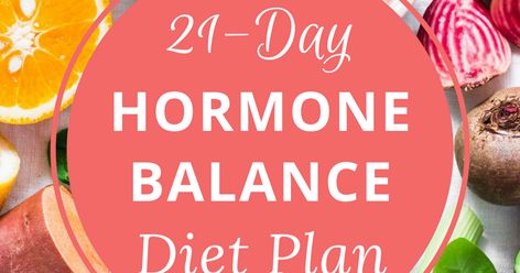 21-Day Hormone Balance Diet Plan - Complete.pdf Hormone Diet Meal Plan, 21 Day Hormone Reset Diet, Hormone 6 Diet Plan, Hormone 2 Diet, Type 3 Hormone Diet, Type 4 Hormone Diet, 21 Day Metabolic Reset Diet, Reset Hormones Diet, Metabolic Renewal Hormone Type 1 Diet Plan