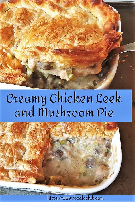 Leek And Mushroom Pie, Chicken And Leek Pie, Chicken And Mushroom Pie, Chicken Pie Recipe, Leek Pie, Mushroom Pie, Chicken And Mushroom, Easy Pie Recipes, Chicken Pie