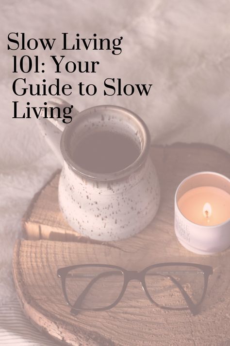 Discover how to be more peaceful and happy each day with slow living. Use this post as a guide to help you slow down and enjoy life more. | mindfulness | mindful | mindful living | simple living minimalism | slow living aesthetic | slow living | simple living | intentional living | Rocky Trails and Rainbows How To Live Slowly, Frugal Living Aesthetic, Slowing Down Aesthetic, Slow Sundays Aesthetic, Frugal Hedonism, Simple Lifestyle Aesthetic, Slow Down Aesthetic, Slowing Down, Simple Life Aesthetic