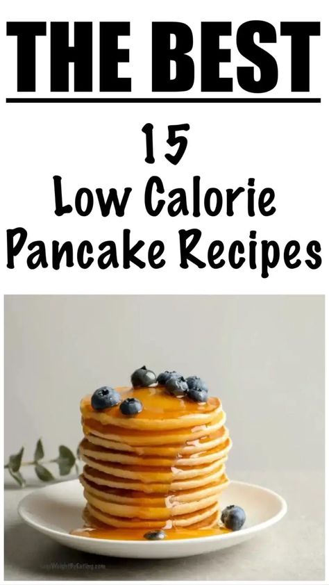 Healthy Pancake Recipes Diet Pancakes Recipe Low Calorie, 100 Calorie Pancakes, Low Cal Pancakes Recipes, Light Pancake Recipe, Low Calorie Pancakes For One, Pancakes Healthy Low Calories, Diet Pancakes Recipe, Healthy Pancake Recipes Low Calorie, Healthy Protein Pancake Recipes