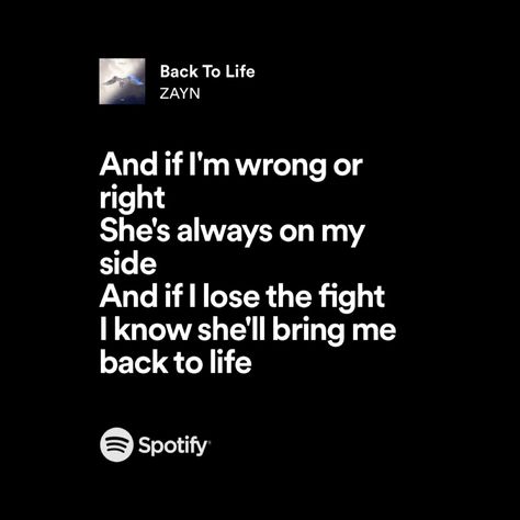 Zayn Lyrics Spotify, Zayn Malik Lyrics, Zayn Lyrics, Life Lyrics, Spotify Lyrics, Just Lyrics, Colleen Hoover, Apa Aja, Back To Life