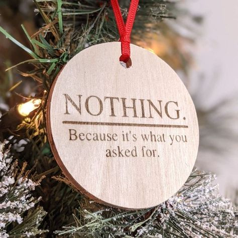 Wooden Ornament Ideas Cricut, Funny Engraving Ideas, Lazer Christmas Ideas, Funny Laser Engraving, Wood Burning Gift Ideas Christmas, Lazer Engraver Ideas Christmas, Glowforge Christmas Projects To Sell, Cricut Engraving Ideas, Funny Christmas Ornament Sayings