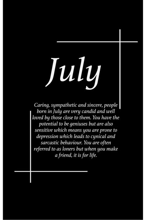 July Babies Quotes Birth Month, What My Birth Month Says About Me, Personality According To Birth Month, July Birth Month Quotes, Birth Month Facts, July Month Quotes, Hbd Message, July Born Quotes, July Birthday Month