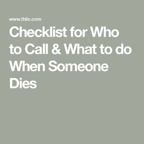 Checklist for Who to Call & What to do When Someone Dies Checklist For When Someone Dies, List Of Things To Do When Someone Dies, When Someone Dies Checklist, What To Do When Someone Dies Checklist, What To Do When Your Spouse Dies, What To Do When Someone Dies, Obituaries Ideas, Family Emergency Binder, Home At Night