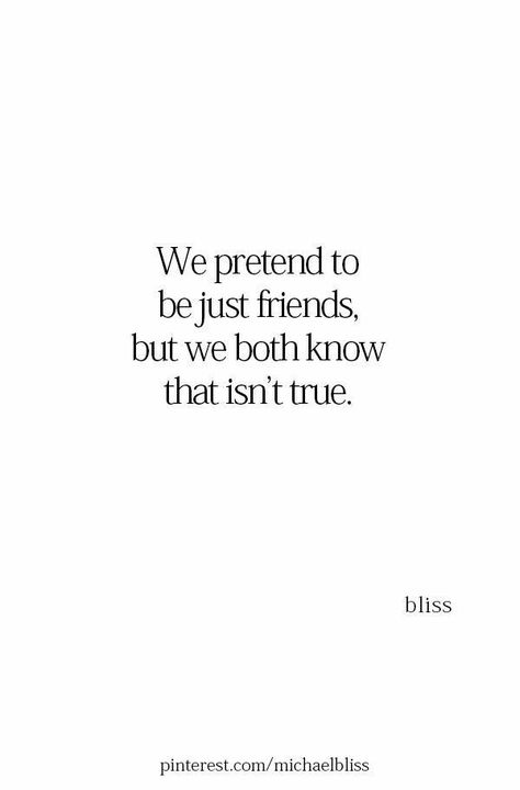 Loving A Friend Quotes, Were Just Friends Quotes, Not Just Friends Quotes, Quotes About Friends To Lovers, We’re Just Friends Quotes, Just A Friend Quotes, We Looked At Each Other Too Long, "just Friends", We Are Just Friends Quotes