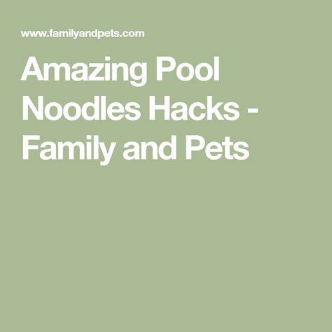 Amazing Pool Noodles Hacks - Family and Pets Pool Noodle Ideas Life Hacks, Pool Noodle Ideas, Pool Noodle Hacks, Noodle Ideas, Noodle Hacks, Noodles Ideas, Organizational Hacks, Upgrade Your Life, Pool Noodle