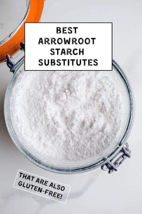 Looking for the best arrowroot starch substitute? Explore our guide to find the best gluten-free alternatives such as cornstarch, tapioca starch, and potato starch. Learn how to make the substitutions for the best outcome. Potato Starch Substitute, Cornstarch Substitute, Corn Allergy, Gluten Free Flour Recipe, Arrowroot Flour, Fruit Pie Filling, Potato Flour, Glutinous Rice Flour, Flour Alternatives