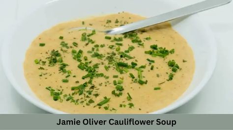 Jamie Oliver Cauliflower Soup Recipe Jamie Oliver Leek And Potato Soup, Jamie Oliver Soup, Jamie Oliver Mushroom Soup, Jamie Oliver Cauliflower, Jamie Oliver Cauliflower Cheese Pasta, Broccoli And Stilton Soup, Stilton Soup, Mary Berry Recipe, Cauliflower Soup Recipes