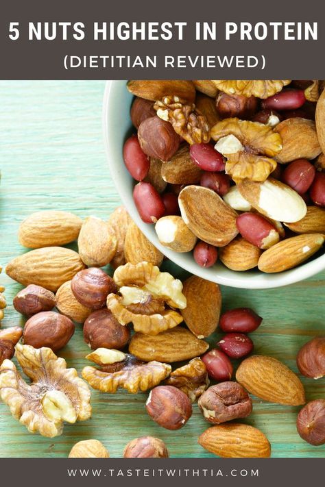 Nuts High In Protein, Best Nuts To Eat For Protein, Best Nuts For Protein, High Protein Nuts And Seeds, Best Nuts To Eat, Highest Protein Foods, Nut Mix Recipe, Dietitian Tips, Nuts Nutrition Facts