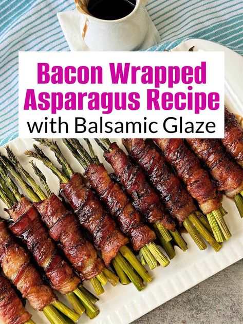 Ditch takeout & impress your guests with this restaurant-worthy dish in MINUTES!   This recipe for Bacon Wrapped Asparagus with Balsamic Glaze takes simple ingredients like asparagus, bacon & balsamic vinegar and transforms them into a flavor explosion.   Crispy bacon meets tender asparagus, drizzled with a sweet & tangy glaze - perfect as an appetizer, side dish, or even a low-carb snack!  Easy Oven-Baked bacon wrapped aspragus. #baconwrappedasparagusrecipe #baconwrappedasparaguswithbalsamic Baked Bacon Wrapped Asparagus, Bacon Wrapped Asparagus On The Grill, Asparagus And Bacon Recipes, Bacon Asparagus Recipes, Bacon Wrapped Asparagus In Oven, Bacon Wrapped Zucchini, Asparagus With Balsamic Glaze, Bacon Wrapped Asparagus Recipes, Balsamic Glaze Recipe