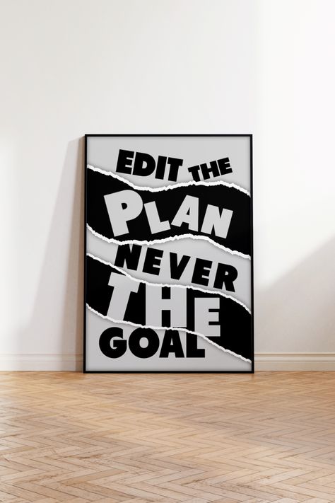 Motivating wall art to help you get inspired and upgrade your work space & office. Printable office decor with an inspirational quote "Edit The Plan Never The Goal". Turn your demotivating, boring space into your dream office with these motivational quote art pieces to help you succeed. Add personality to your space with these creativly design posters. This poster is a part of the Torn Series. Check out more at our Etsy store. Create Your Motivating Space Today! Vinspo Studios Office Motivational Wall Art Professional, Office Wall Quotes Inspiration, Room Decor Motivation Wall Art, Motivation Poster Design Wall Art, Motivational Wall Art Office, Office Poster Design, Motivational Quotes For Office, Motivational Posters For Room, Motivation Poster Design